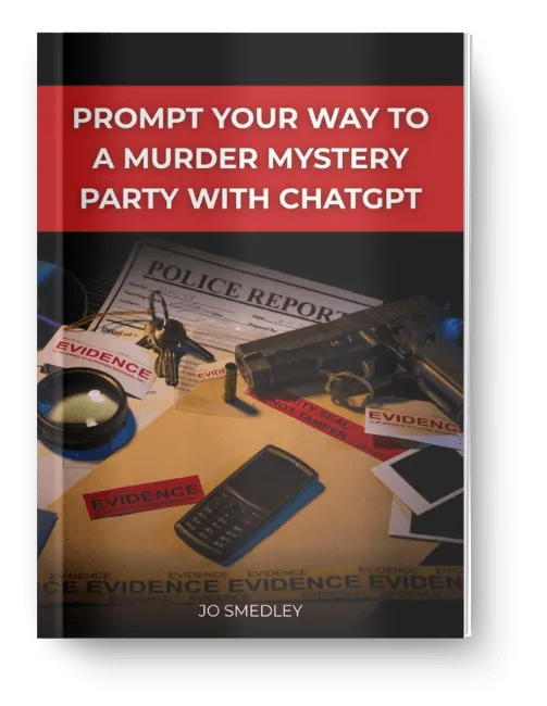 Prompt Your Way to a Murder Mystery Party with ChatGPT