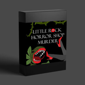 Little Rock Horror Shop Murder - Horror Themed Murder Mystery