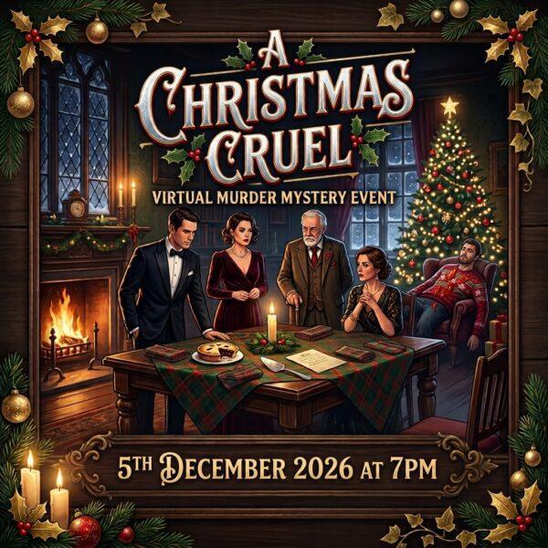 A Christmas Cruel - The Virtual Murder Mystery Night! - 5th December 2026 - 7pm